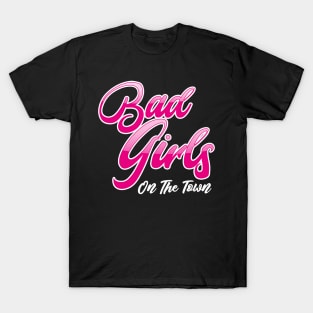 Bad Girls On The Town T-Shirt